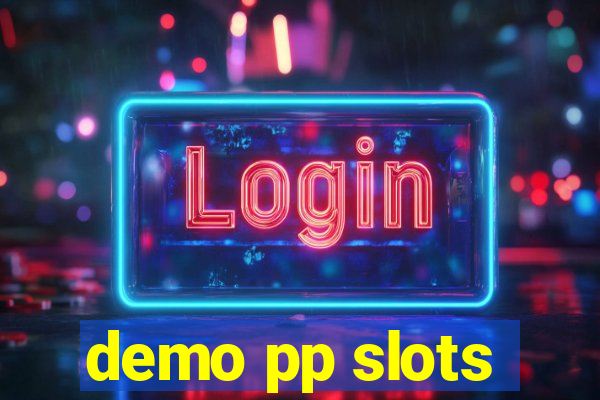 demo pp slots